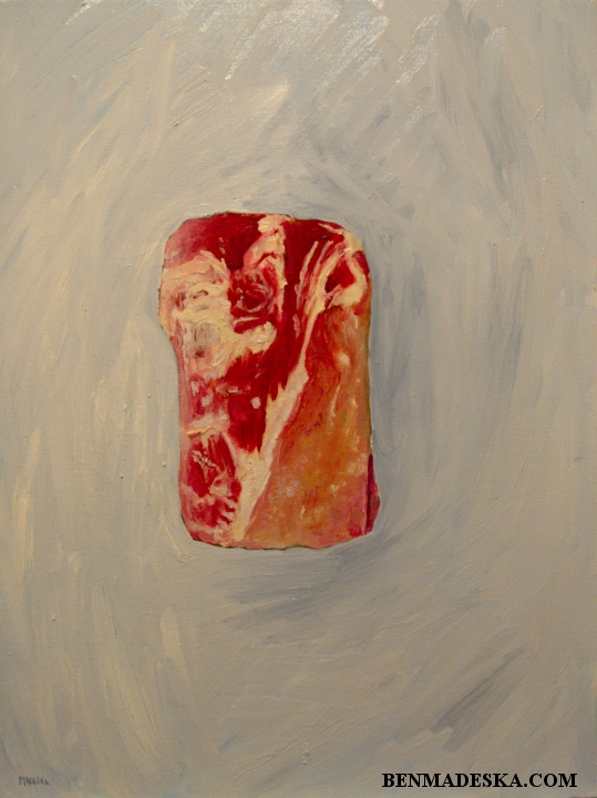 Boneless Pork Tenderloin, oil on canvas, 24"x18", 2010
